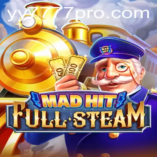 MadHitFullSteam: A Deep Dive into the Thrilling World of Yy 777 Pro